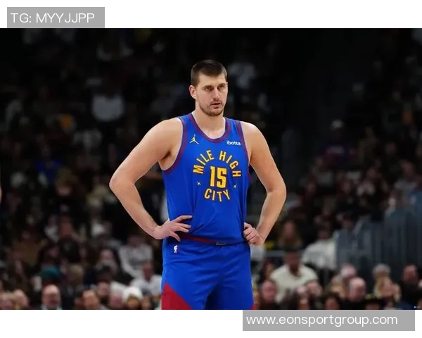 约基奇康复情况良好有望本月底重返赛场助力球队